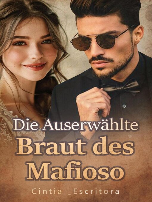 Title details for Die Auserwählte Braut des Mafioso by Cintia _Escritora - Wait list